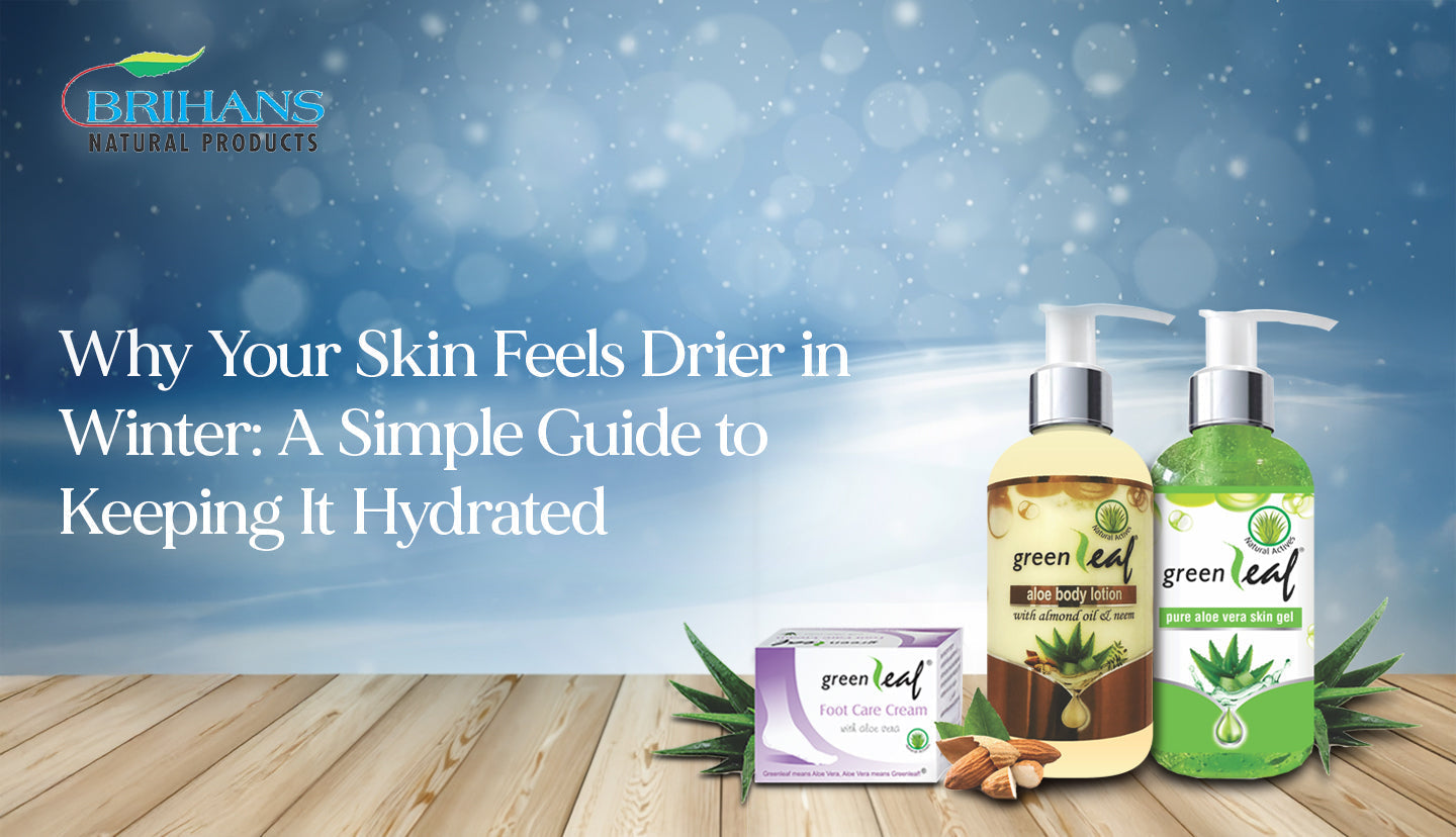 Why Your Skin Feels Drier in Winter: A Simple Guide to Keeping It Hydrated