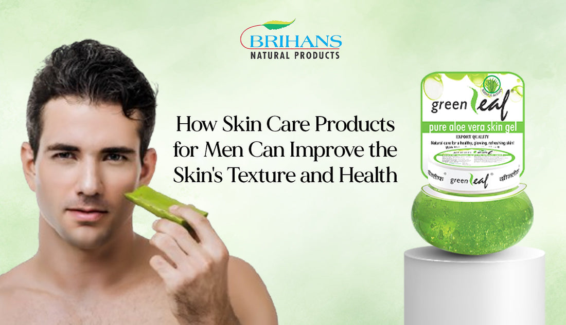 How Skin Care Products for Men Can Improve the Skin's Texture and Health