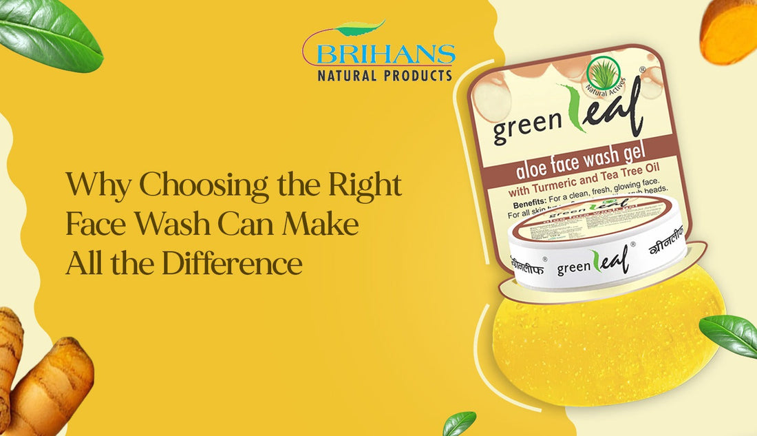 Why Choosing the Right Face Wash Can Make All the Difference