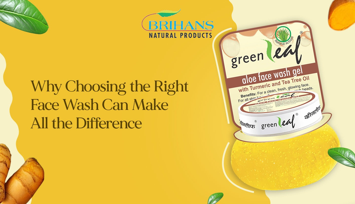 Why Choosing the Right Face Wash Can Make All the Difference