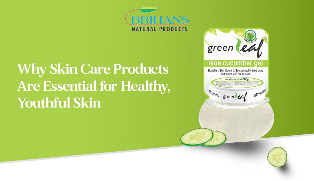 Why Skin Care Products Are Essential for Healthy, Youthful Skin