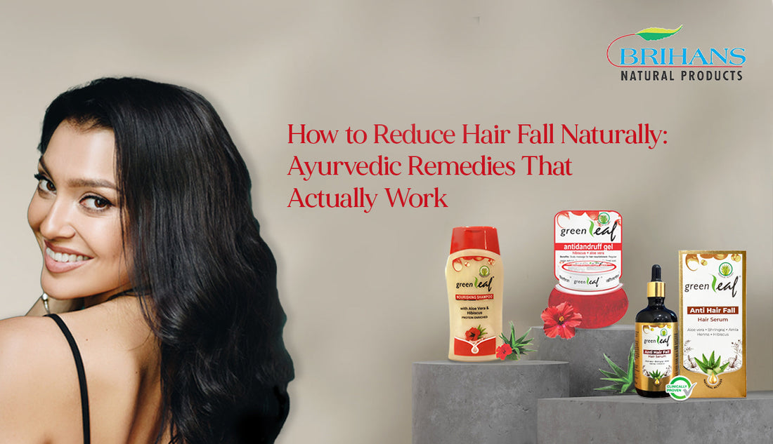 How to Reduce Hair Fall Naturally: Ayurvedic Remedies That Work